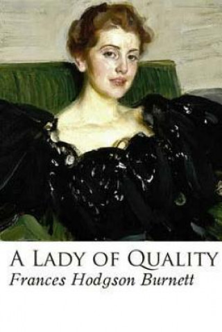 Knjiga A Lady of Quality Frances Hodgson Burnett