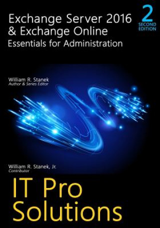 Книга Exchange Server 2016 & Exchange Online: Essentials for Administration, 2nd Edition: It Pro Solutions for Exchange Server Staněk
