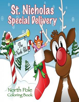 Kniha St. Nicholas Special Delivery North Pole Coloring Book Sandy Mahony