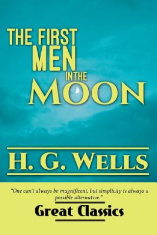 Książka The First Men in the Moon H G Wells