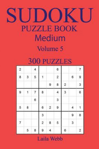 Książka 300 Medium Sudoku Puzzle Book: Volume 5 Laila Webb