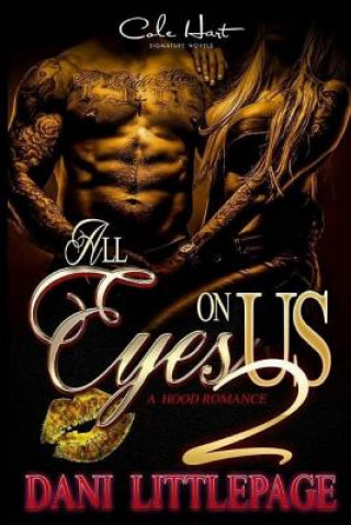 Kniha All Eyes on Us 2: A Hood Romance Dani Littlepage