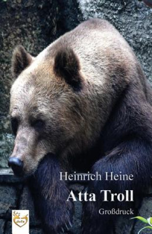 Carte Atta Troll (Großdruck): Ein Sommernachtstraum Heinrich Heine