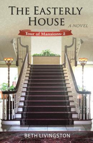 Buch The Easterly House Beth Livingston