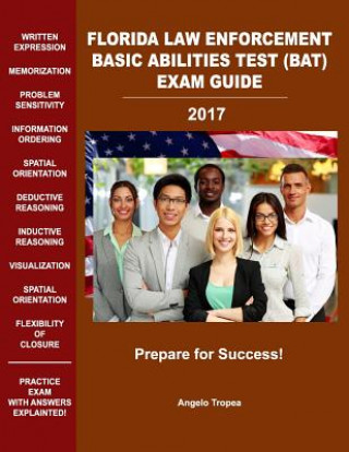 Kniha Florida Law Enforcement Basic Abilities Test (Bat) Exam Guide Angelo Tropea