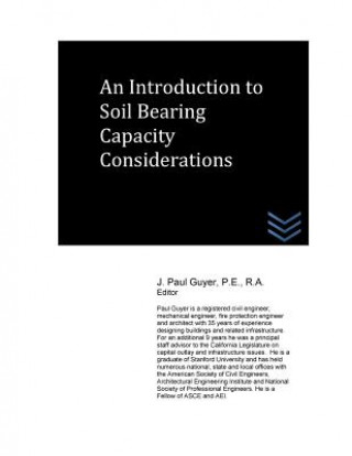 Kniha An Introduction to Soil Bearing Capacity Considerations J Paul Guyer