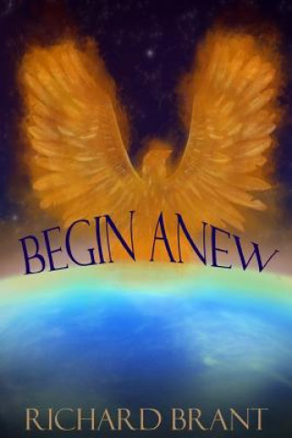 Książka Begin Anew Richard Brant