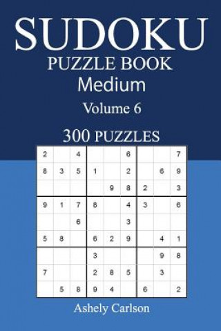 Książka 300 Medium Sudoku Puzzle Book: Volume 6 Ashely Carlson