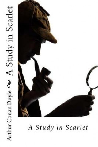 Kniha A Study in Scarlet Arthur Conan Doyle Arthur Conan Doyle