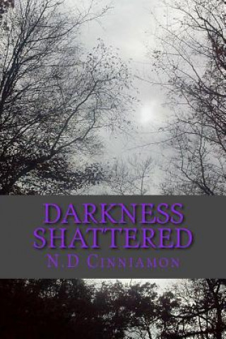 Knjiga Darkness Shattered N D Cinniamon Mrs
