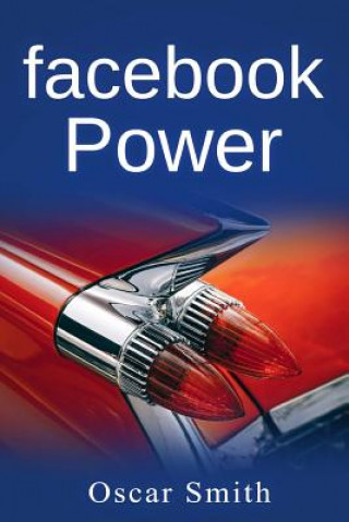 Knjiga Facebook Power! Oscar Smith