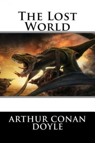 Knjiga The Lost World Arthur Conan Doyle Arthur Conan Doyle
