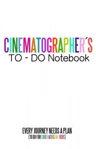 Livre Cinematographers To Do Notebook: Cinema Notebooks for Cinema Artists Juan Sebastian Valencia