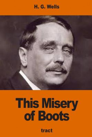 Carte This Misery of Boots H G Wells