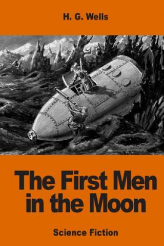 Könyv The First Men in the Moon H G Wells