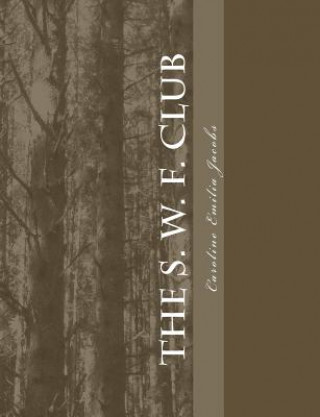 Buch The S. W. F. Club Caroline Emilia Jacobs