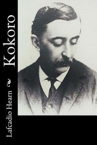 Kniha Kokoro Lafcadio Hearn