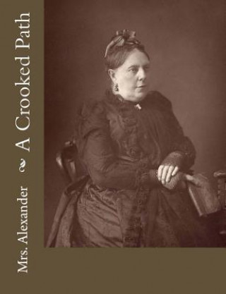 Knjiga A Crooked Path Mrs Alexander