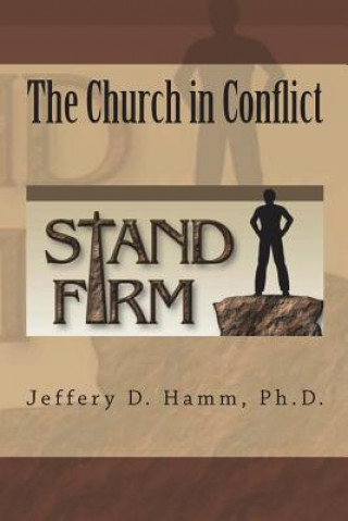 Knjiga The Church in Conflict Dr Jeffery D Hamm