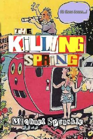 Kniha The Killing Spring Michael Sprankle