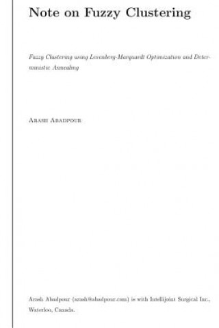 Knjiga Fuzzy Clustering using Levenberg-Marquardt Optimization and Deterministic Anneal Arash Abadpour