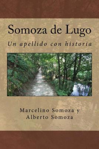 Knjiga Somoza de Lugo: Un apellido con raigambre Marcelino Somoza