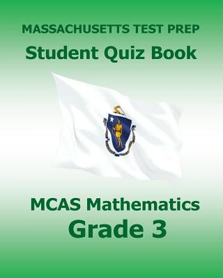 Kniha Massachusetts Test Prep Student Quiz Book McAs Mathematics Grade 3: Preparation for the Next-Generation McAs Tests Test Master Press Massachusetts