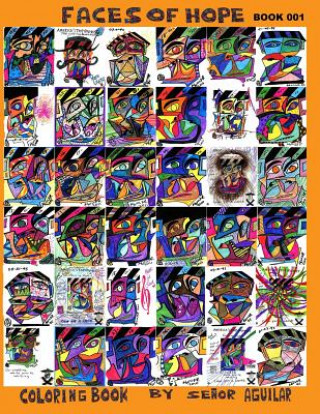 Könyv FACES OF HOPE Coloring Book: Book 001 Ricardo Aguilar