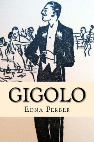 Kniha Gigolo Edna Ferber