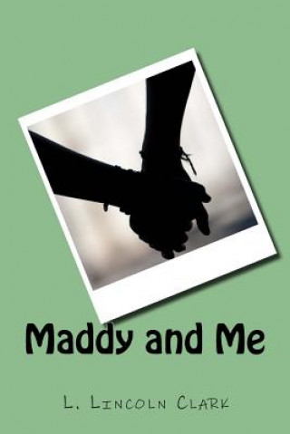 Buch Maddy and Me L Lincoln Clark