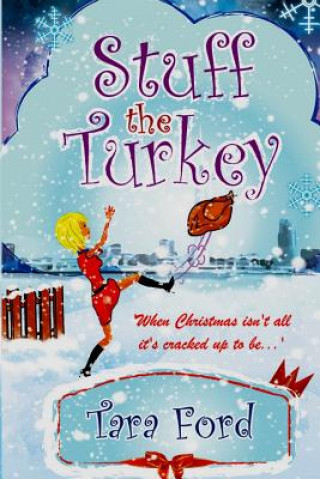 Book Stuff the Turkey Tara Ford