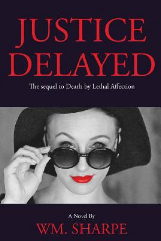 Book Justice Delayed Wm Sharpe