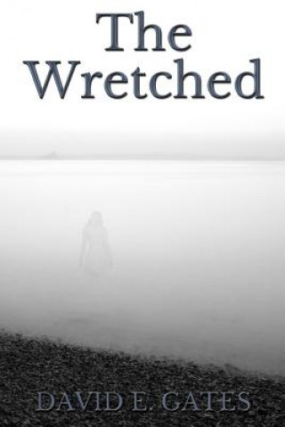 Knjiga The Wretched David E Gates