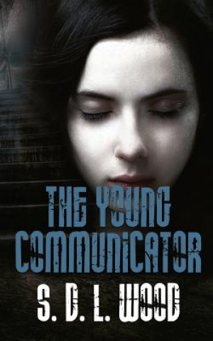 Knjiga The Young Communicator S D L Wood