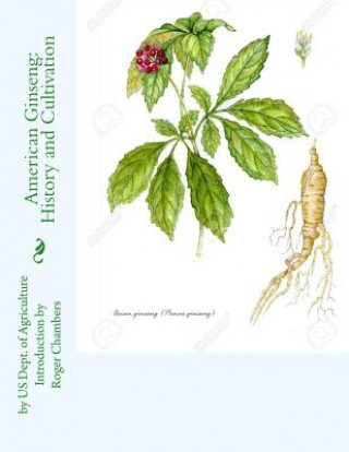 Kniha American Ginseng: History and Cultivation Us Dept of Agriculture