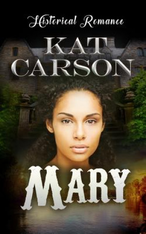 Carte Mary: Historical Clean Western Romance MS Kat Carson
