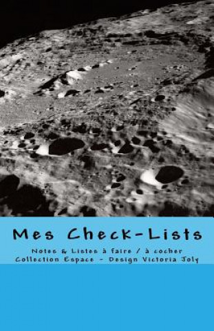 Kniha Mes Check-Lists: Notes & Listes a Faire / A Cocher - Collection Espace 5 Victoria Joly