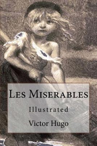 Książka Les Miserables: Illustrated Victor Hugo