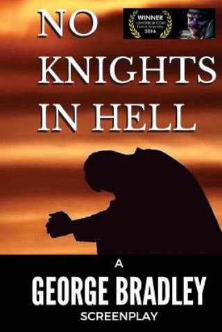 Knjiga No Knights In Hell George Bradley