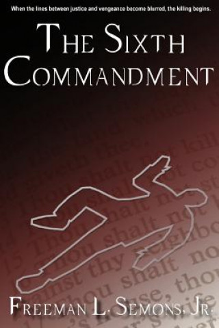 Knjiga The Sixth Commandment MR Freeman L Semons Jr