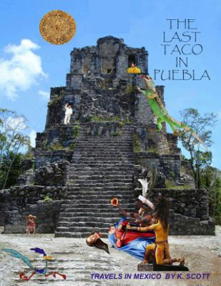 Carte The Last Taco In Puebla Kevin Scott
