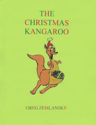 Carte The Christmas Kangaroo Greg Zemlansky