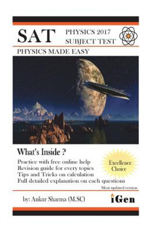 Book SAT PHYSICS 2017 (physics made easy): SAT subject test 2017, SAT Physics 2017, physics made easy, learn the right way with online help MR Ankur Sharma