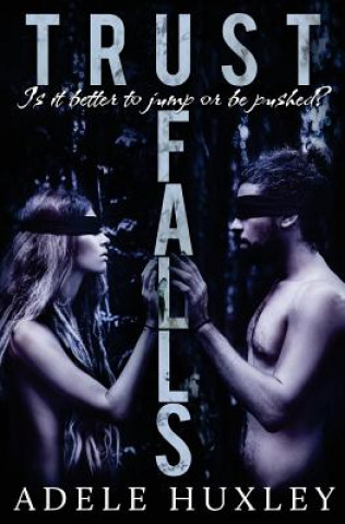 Knjiga Trust Falls Adele Huxley