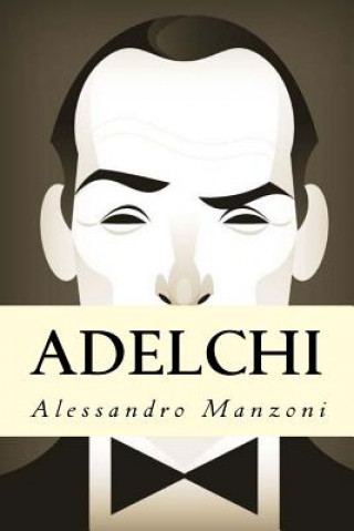 Kniha Adelchi Alessandro Manzoni