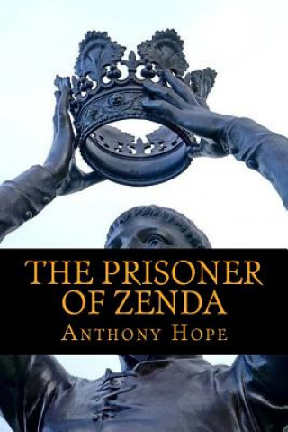 Kniha The Prisoner of Zenda Anthony Hope