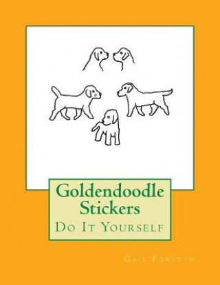 Könyv Goldendoodle Stickers: Do It Yourself Gail Forsyth