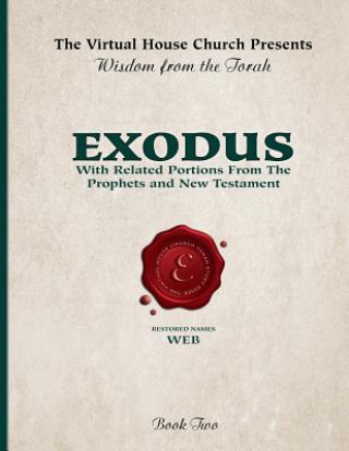 Kniha Wisdom from the Torah Book 2: Exodus (W.E.B. Edition): With Related Portions from the Prophets and New Testament Rob Skiba