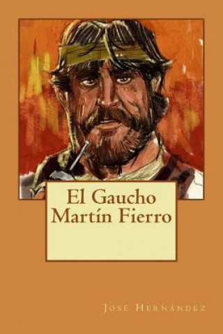 Kniha El Gaucho Martín Fierro Jose Hernandez