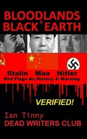 Kniha Bloodlands + Black Earth: Stalin, Mao, Hitler: Red Flags as History and Warning Ian Tinny